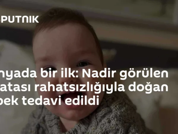 Dünyada bir ilk: Nadir görülen kafatası rahatsızlığıyla doğan bebek tedavi edildi