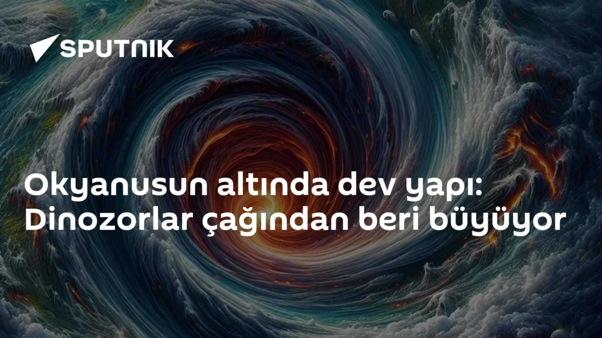 Okyanusun altında dev yapı: Dinozorlar çağından beri büyüyor