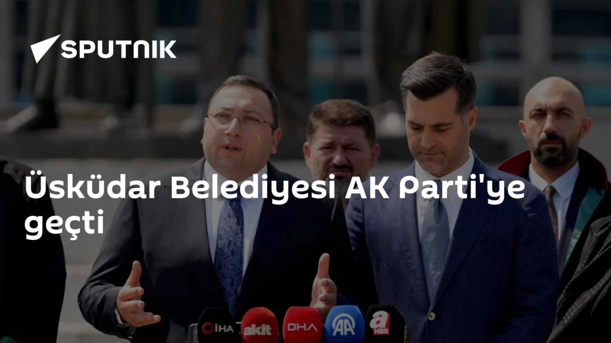 Üsküdar Belediyesi AK Parti'ye geçti