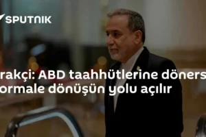 Arakçi: ABD taahhütlerine dönerse normale dönüşün yolu açılır