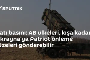 Batı basını: AB ülkeleri, kışa kadar Ukrayna’ya Patriot önleme füzeleri gönderebilir