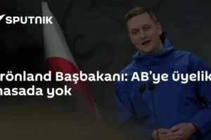 Grönland Başbakanı: AB’ye üyelik masada yok
