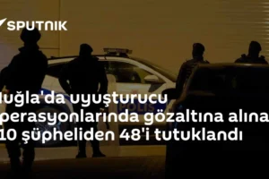 Muğla'da uyuşturucu operasyonlarında gözaltına alınan 310 şüpheliden 48'i tutuklandı