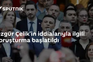 Özgür Çelik'in iddialarıyla ilgili soruşturma başlatıldı