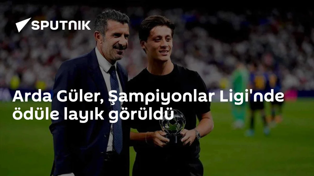 Arda Güler, Şampiyonlar Ligi'nde ödüle layık görüldü