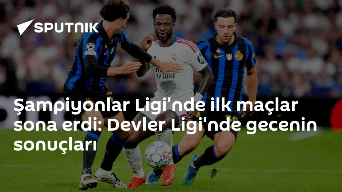 Şampiyonlar Ligi'nde ilk maçlar sona erdi: Devler Ligi'nde gecenin sonuçları