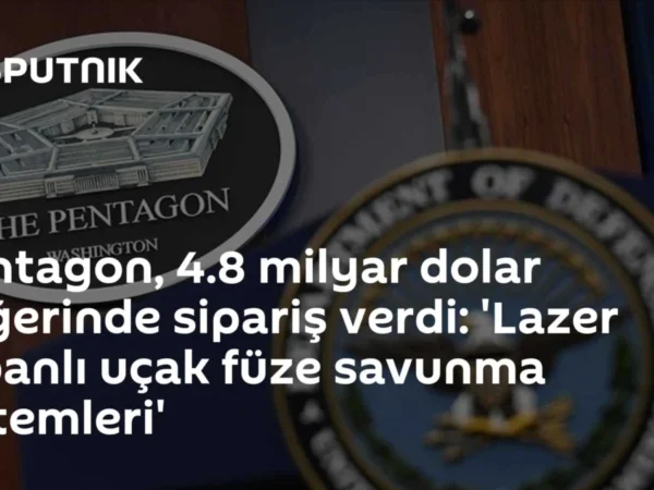Pentagon, 4.8 milyar dolar değerinde sipariş verdi: 'Lazer tabanlı uçak füze savunma sistemleri'