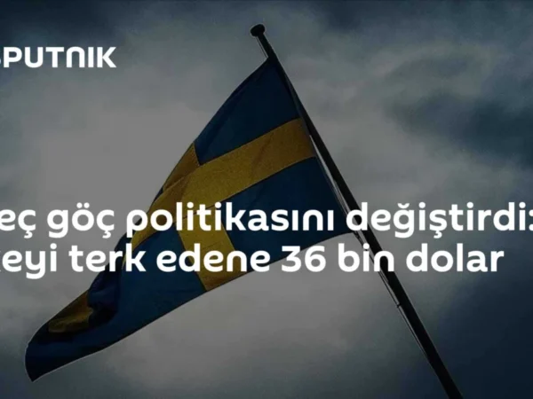 İsveç göç politikasını değiştirdi: Ülkeyi terk edene 36 bin dolar
