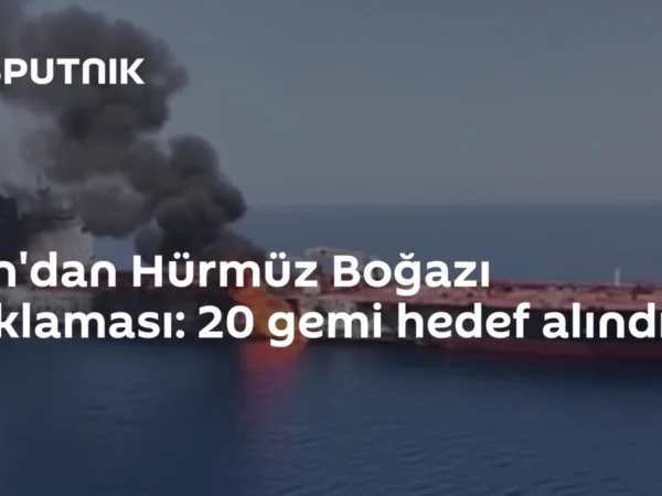 İran'dan Hürmüz Boğazı açıklaması: 20 gemi hedef alındı