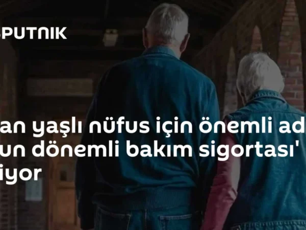 Artan yaşlı nüfus için önemli adım: 'Uzun dönemli bakım sigortası' geliyor