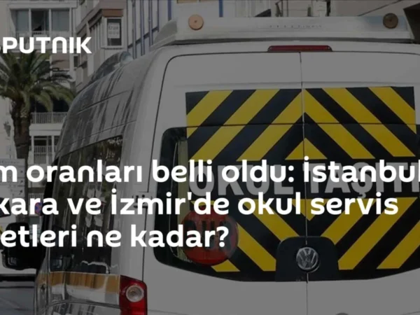 Zam oranları belli oldu: İstanbul, Ankara ve İzmir'de okul servis ücretleri ne kadar?