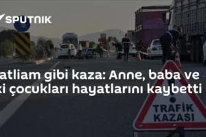 Katliam gibi kaza: Anne, baba ve iki çocukları hayatlarını kaybetti