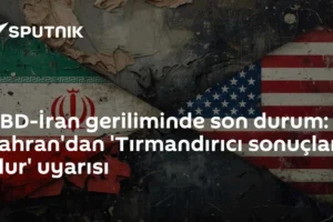 ABD-İran geriliminde son durum: Tahran'dan 'Tırmandırıcı sonuçları olur' uyarısı
