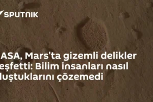 NASA, Mars'ta gizemli delikler keşfetti: Bilim insanları nasıl oluştuklarını çözemedi