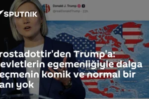 Frostadottir'den Trump'a: Devletlerin egemenliğiyle dalga geçmenin komik ve normal bir yanı yok