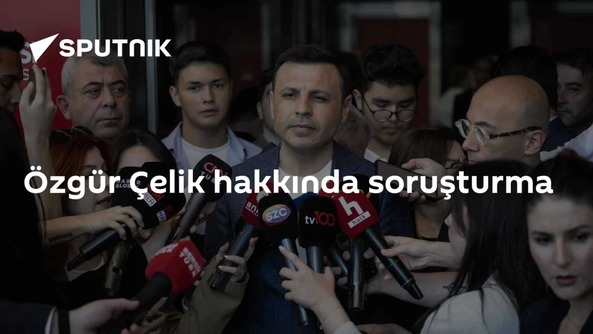 Özgür Çelik hakkında soruşturma