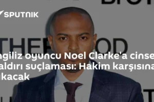 İngiliz oyuncu Noel Clarke'a cinsel saldırı suçlaması: Hakim karşısına çıkacak