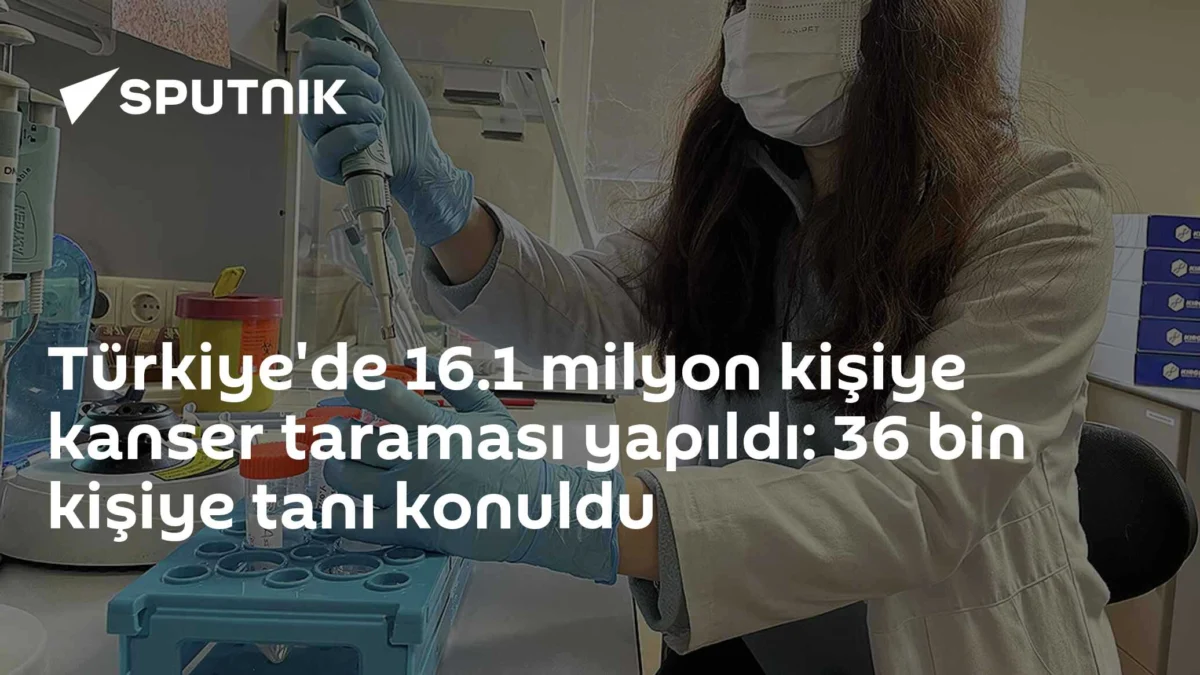 Türkiye'de 16.1 milyon kişiye kanser taraması yapıldı: 36 bin kişiye tanı konuldu