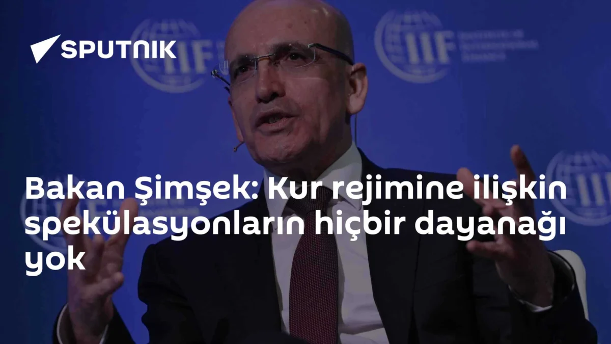 Bakan Şimşek: Kur rejimine ilişkin spekülasyonların hiçbir dayanağı yok