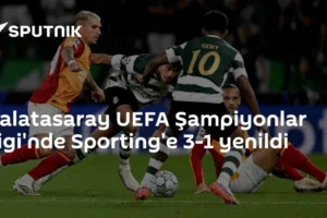 Galatasaray UEFA Şampiyonlar Ligi'nde Sporting'e 3-1 yenildi