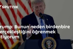 Trump: Bunun neden birdenbire gerçekleştiğini öğrenmek istiyorum
