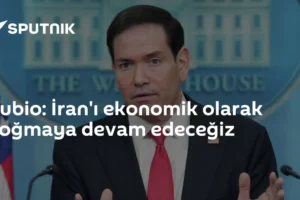 Rubio: İran'ı ekonomik olarak boğmaya devam edeceğiz
