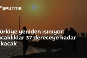 Türkiye yeniden ısınıyor: Sıcaklıklar 37 dereceye kadar çıkacak