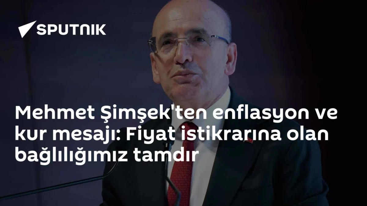 Mehmet Şimşek'ten enflasyon ve kur mesajı: Fiyat istikrarına olan bağlılığımız tamdır