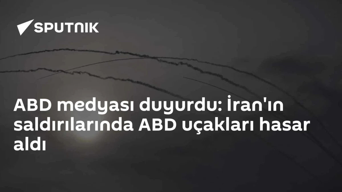 ABD medyası duyurdu: İran'ın saldırılarında ABD uçakları hasar aldı
