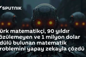 Türk matematikçi, 90 yıldır çözülemeyen ve 1 milyon dolar ödülü bulunan matematik problemini yapay zekayla çözdü
