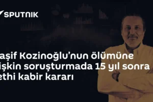 Kaşif Kozinoğlu’nun ölümüne ilişkin soruşturmada 15 yıl sonra fethi kabir kararı