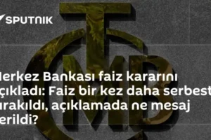 Merkez Bankası faiz kararını açıkladı: Faiz bir kez daha serbest bırakıldı, açıklamada ne mesaj verildi?