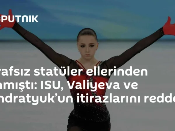 Tarafsız statüler ellerinden alınmıştı: ISU, Valiyeva ve Kondratyuk’un itirazlarını reddetti