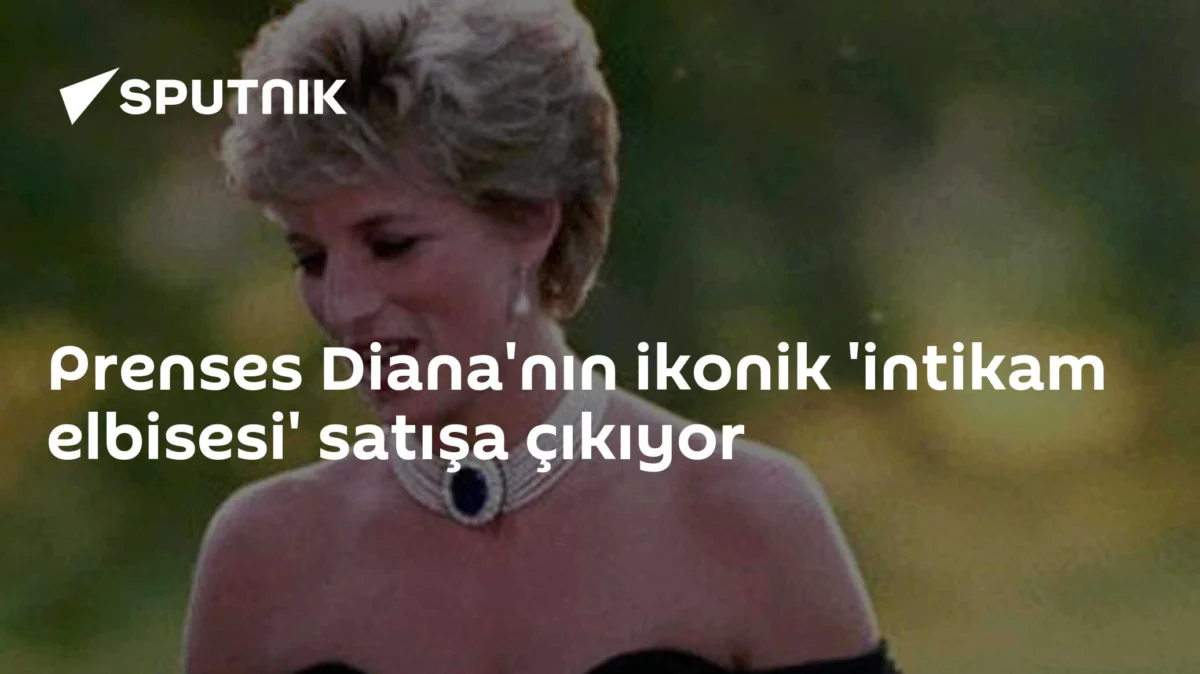 Prenses Diana'nın ikonik 'intikam elbisesi' satışa çıkıyor