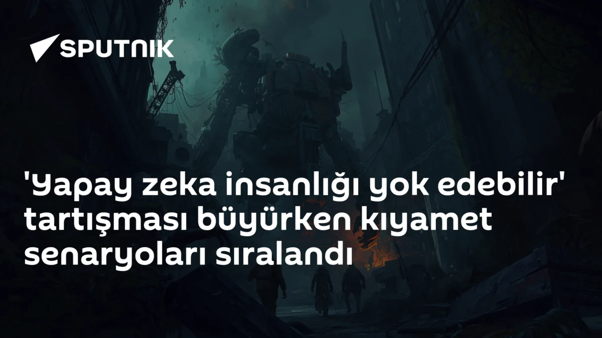 'Yapay zeka insanlığı yok edebilir' tartışması büyürken kıyamet senaryoları sıralandı