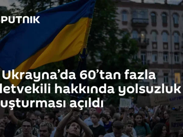 FT: Ukrayna’da 60’tan fazla milletvekili hakkında yolsuzluk soruşturması açıldı