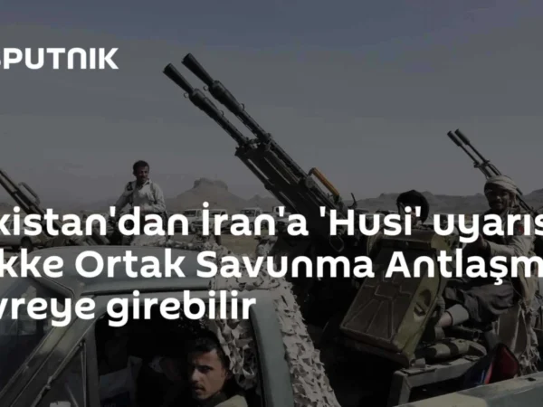 Pakistan'dan İran'a 'Husi' uyarısı: Mekke Ortak Savunma Antlaşması devreye girebilir