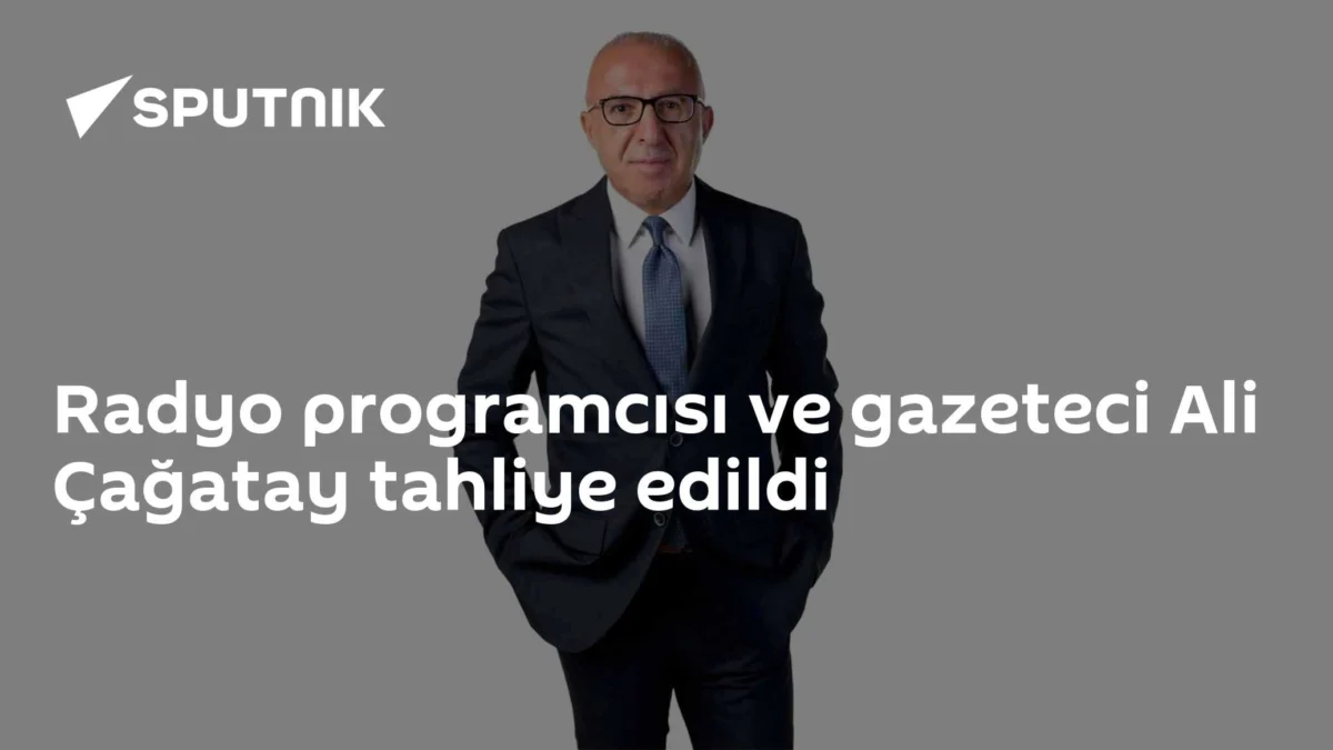 Radyo programcısı ve gazeteci Ali Çağatay tahliye edildi