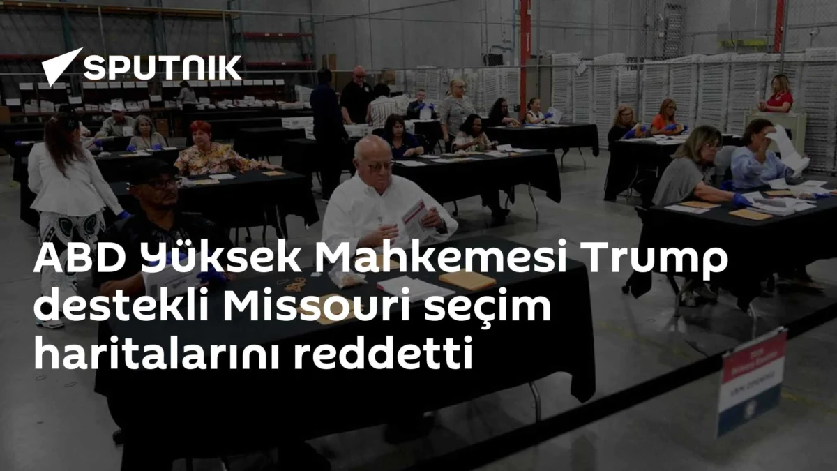 ABD Yüksek Mahkemesi Trump destekli Missouri seçim haritalarını reddetti