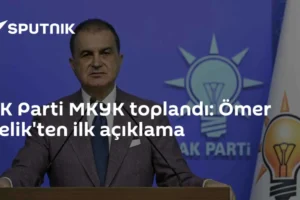 AK Parti MKYK toplandı: Ömer Çelik'ten ilk açıklama