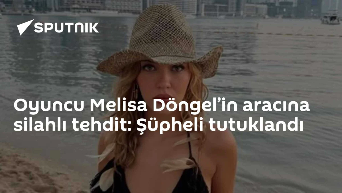 Oyuncu Melisa Döngel’in aracına silahlı tehdit: Şüpheli tutuklandı