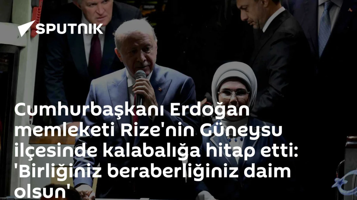 Cumhurbaşkanı Erdoğan memleketi Rize'nin Güneysu ilçesinde kalabalığa hitap etti: 'Birliğiniz beraberliğiniz daim olsun'