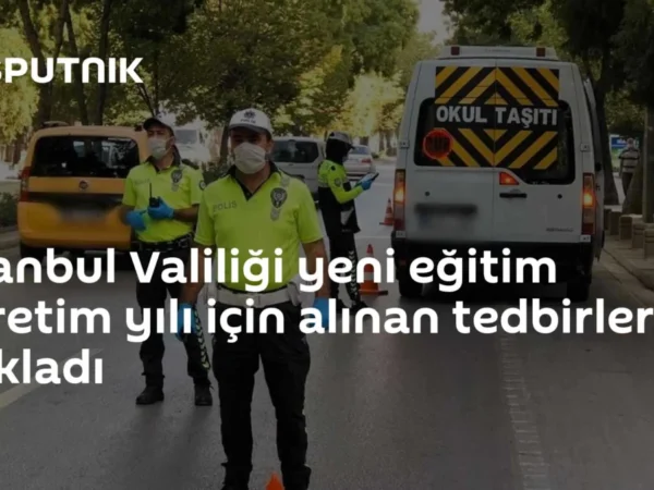 İstanbul Valiliği yeni eğitim öğretim yılı için alınan tedbirleri açıkladı