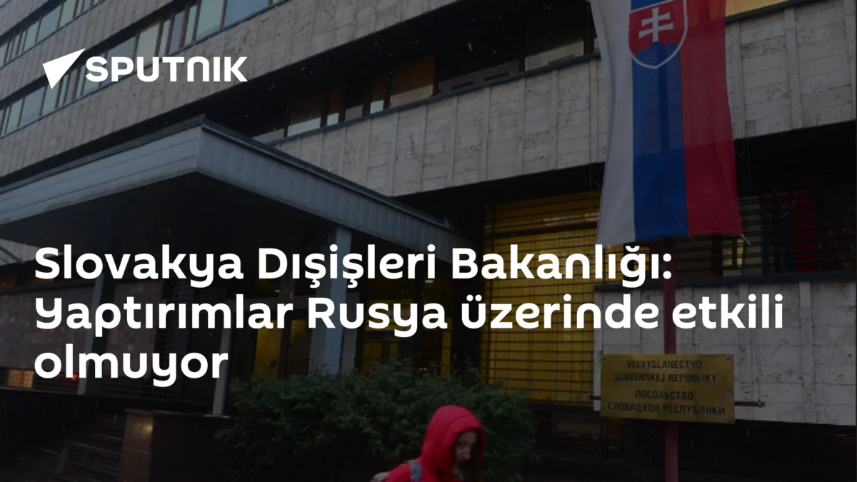 Slovakya Dışişleri Bakanlığı: Yaptırımlar Rusya üzerinde etkili olmuyor
