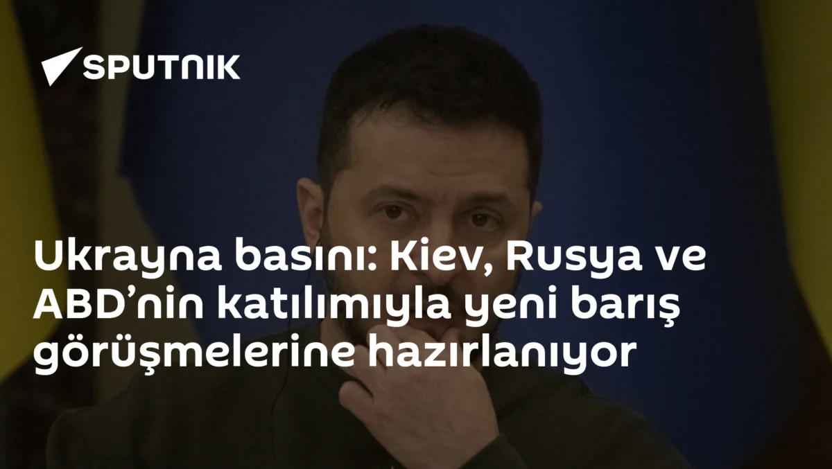 Ukrayna basını: Kiev, Rusya ve ABD’nin katılımıyla yeni barış görüşmelerine hazırlanıyor