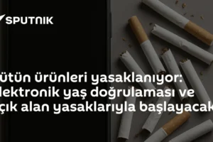 Tütün ürünleri yasaklanıyor: Elektronik yaş doğrulaması ve açık alan yasaklarıyla başlayacak