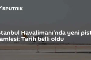 İstanbul Havalimanı'nda yeni pist hamlesi: Tarih belli oldu