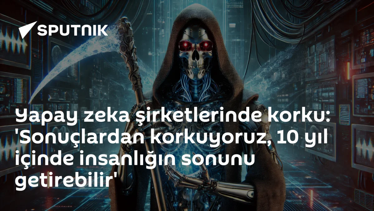 Yapay zeka şirketleri gerildi: 'Sonuçlardan korkuyoruz, 10 yıl içinde insanlığın sonunu getirebilir'