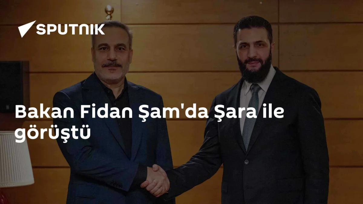 Bakan Fidan Şam'da Şara ile görüştü