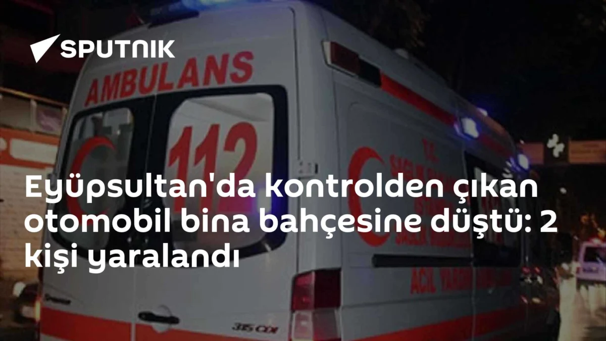Eyüpsultan'da kontrolden çıkan otomobil bina bahçesine düştü: 2 kişi yaralandı
